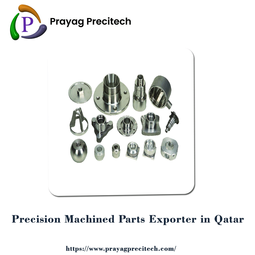 Precision Machined Parts Exporter in Qatar